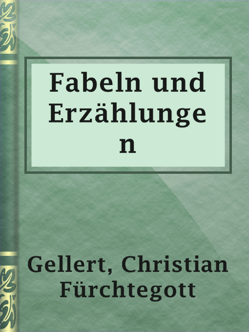Title details for Fabeln und Erzählungen by Christian Fürchtegott Gellert - Wait list